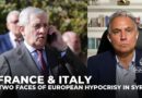 France and Italy are two faces of European hypocrisy in Syria: Marwan Bishara