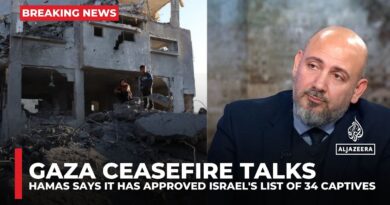 Gaza ceasefire talks: Hamas says it has approved Israel’s list of 34 captives