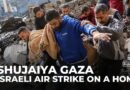 Israeli air strike in Gaza’s Shujaiya neighbourhood kills 11 lives from one family