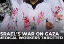 Israel’s war on Gaza targets healthcare, spares no one on the front line: Analysis