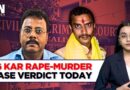 Kolkata RG Kar Rape-Murder Case: Verdict Today By Sessions Court, 57 Days After Trial Began