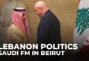 Lebanon politics: Saudi FM arrives in Beirut to meet officials