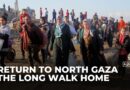 Long walk home: Palestinians march on foot to north Gaza