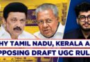 ‘Part Of Sangh Parivar’s Agenda’: Kerala, Tamil Nadu Oppose UGC’s Draft Rules On VC Appointment