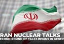 Second round of Iran nuclear talks begins in Geneva