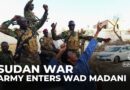 Sudan army says its forces enter Wad Madani in push to retake city from RSF