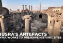 Syria works to rebuild heritage, end artefact smuggling and preserve historic sites