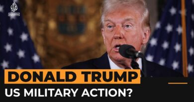 Trump hints at military moves in Middle East and Americas | Al Jazeera Newsfeed