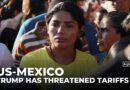 US-Mexico relationship: Trump has threatened tariffs of 25 percent