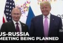 US-Russia relations: Meeting between Putin and Trump being planned