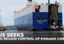 US seeks to regain control of Panama Canal amid growing tensions