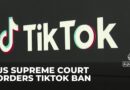 US to ban Tik Tok: Supreme court upholds law forcing app’s sale