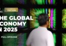 What lies ahead for the global economy in 2025? | Counting the Cost