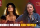 Why is thyroid cancer more common in women? | Now You Know