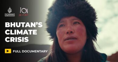 Bhutan at the frontier of the climate crisis | 101 East Documentary