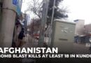 Bomb blast kills at least 18 in Afghanistan