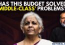 Editorial with Sujit Nair | Has Budget 2025 Solved Middle-Class’ Problems? | Income Tax | GST