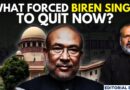 Editorial With Sujit Nair | What Forced Biren Singh To Quit Now? | Manipur | Meitei | Kuki | Court