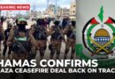 Hamas confirms it will release captives as planned, ceasefire deal back on track