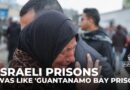 It was like we were in Guantanamo Bay prison: A released prisoner