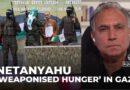 Prime Minister Netanyahu ‘weaponised hunger’ in Gaza: Marwan Bishara