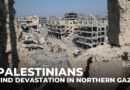 Returning to ruins: Palestinians find devastation in northern Gaza after ceasefire