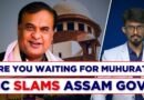 SC Tears Into Assam Govt For Not Deporting Foreigners