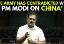 This Is Not Invention, This Is A Fact’: LoP Rahul Gandhi Fires Salvos On PM Modi Over China-Policy