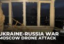 At least one person killed in Ukrainian drone strikes on Russia’s Moscow region