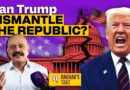 Can Trump Dismantle the American Republic? Perhaps, Maybe, Mercifully Not! | The Quint