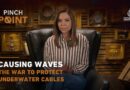 Causing Waves: The war to protect underwater cables | Pinch Point