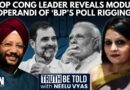 Congress Leader Gurdeep Singh Sappal’s Tell-All Interview On ‘Voter Fraud’ | Neelu Vyas