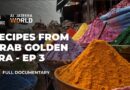 Flavours of the Arab Golden Age – EP 3: Aleppo and the Silk Road | Al Jazeera World Documentary