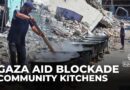 Gaza community kitchens on the brink of closure as Israel’s aid blockade continues