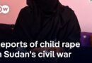 Harrowing reports of sexual violence against children in Sudan’s civil war | DW News