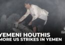 Houthis claim retaliation as US says its strikes to continue in Yemen