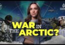 Is conflict in the Arctic a real threat or just hype? | Start Here