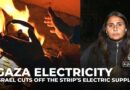 Israel cuts off electricity supply to Gaza after week-long blockade of goods