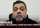 Israel ‘delusional’ if it thinks military operations will work: Hamas official