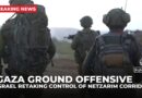 Israel retaking control of Netzarim Corridor, expanding ‘buffer’ in Gaza: Military