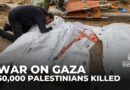 Israel’s war on Gaza has killed 50,000 Palestinians since October 2023