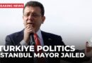 Istanbul mayor jailed: Ekrem Imamoglu imprisoned ahead of trial on corruption charges