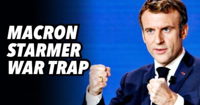 Macron/Starmer war trap; Bring UK back into EU and crush Trump