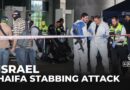 One person killed, four injured in Haifa stabbing attack: Israeli police