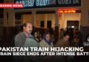 Pakistan frees Balochistan train hostages after deadly standoff with BLA fighters