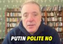 Putin’s Polite No; Truce Won’t Work; Kiev/EU To Violate Terms; Final Agreement Needed; Trump Agrees