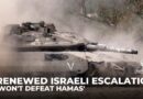 Renewed Israeli escalation won’t eliminate Hamas: Analysis