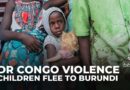 Thousands of Congolese children separated from parents as they flee to Burundi