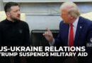 Trump pauses all military aid to Ukraine after Zelenskyy clash