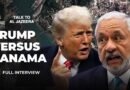 Trump threatens to seize Panama Canal, chief defiant | Talk to Al Jazeera